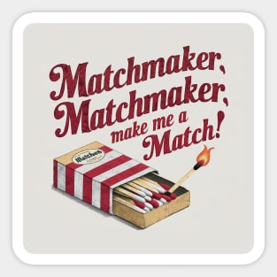 Matchmaker Matchmaker Sticker